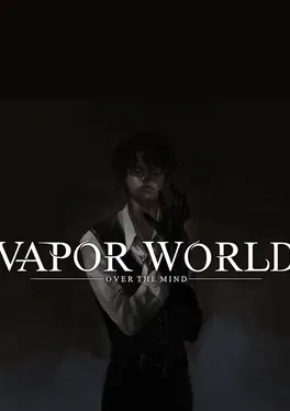 Vapor World: Over the Mind
