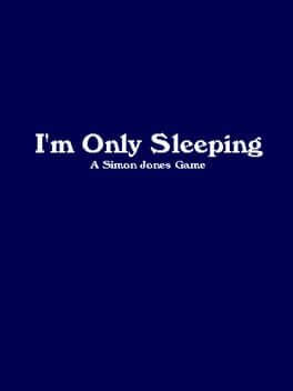I'm Only Sleeping