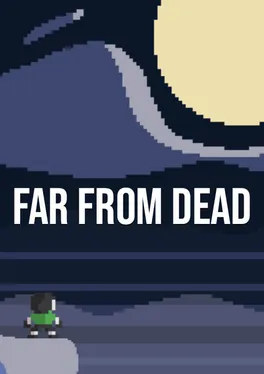 Far From Dead