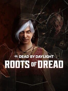 Dead by Daylight: Roots of Dread