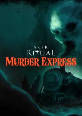Sker Ritual: Murder Express