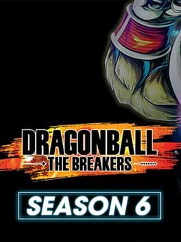 Dragon Ball: The Breakers - Season 6