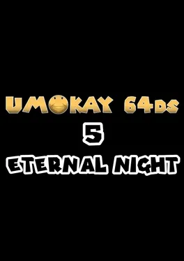 Umokay 64DS 5: Eternal Night