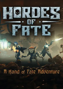 Hordes of Fate: A Hand of Fate Adventure