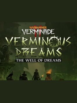 Warhammer: Vermintide 2 - The Well of Dreams