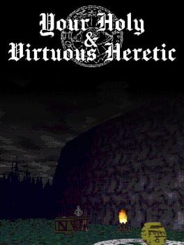 Your Holy & Virtuous Heretic