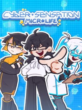 Cyber Sensation: MicroLife