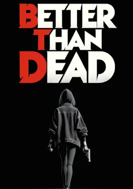 Better Than Dead