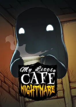 My Little Cafe Nightmare
