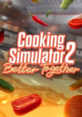 Cooking Simulator 2: Better Together