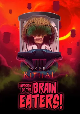Sker Ritual: Invasion of the Brain Eaters