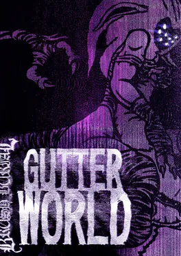 Brush Burial: Gutter World