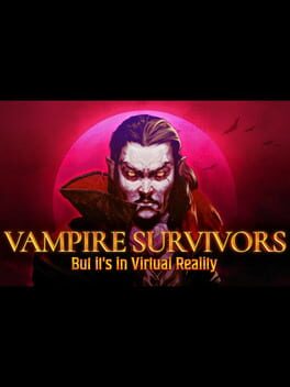 Vampire Survivors VR