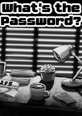 What's the Password?