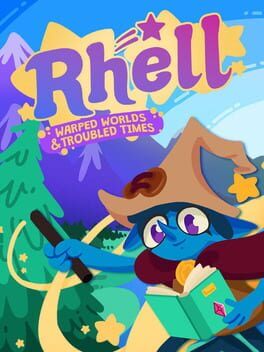 Rhell: Warped Worlds & Troubled Times