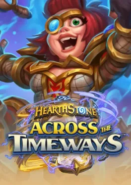 Hearthstone: Across the Timeways