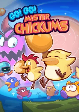 Go! Go! Mister Chickums