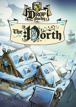 Drop Duchy: The North