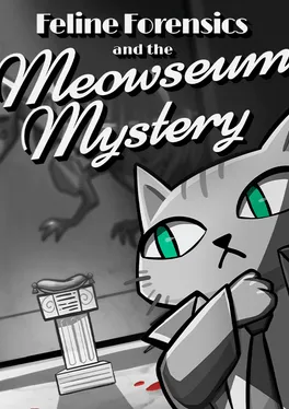 Feline Forensics and the Meowseum Mystery