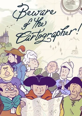 Beware of the Cartographer!