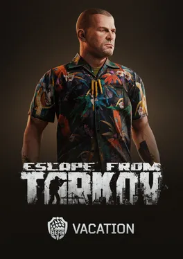 Escape from Tarkov: Bear - Vacation