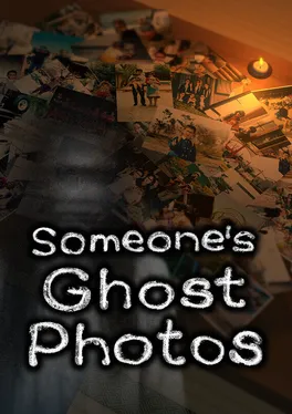Someone’s Ghost Photos