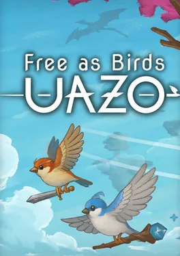Free as Birds: Uazo