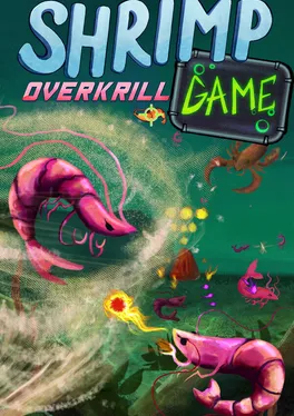 Shrimp Game: Overkrill
