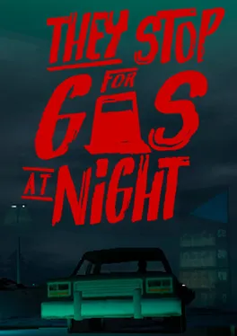 They Stop for Gas at Night