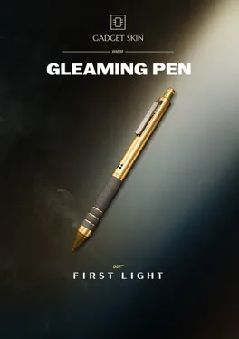 007 First Light: Gleaming Pen