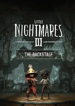 Little Nightmares III: The Backstage