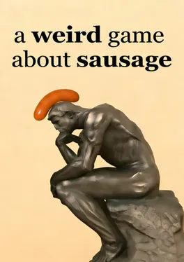 A Weird Game About Sausage