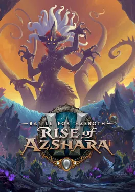 World of Warcraft: Battle for Azeroth - Rise of Azshara