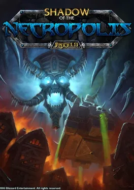World of Warcraft: Shadow of the Necropolis