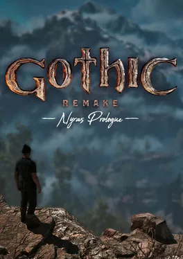 Gothic 1 Remake: Nyras Prologue